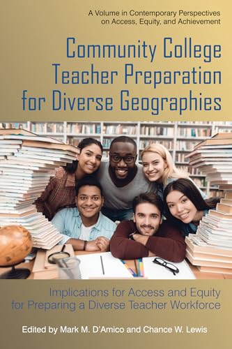 Community College Teacher Preparation for Diverse Geographies : Implications for Access and Equity for Preparing a Diverse Teacher Workforce