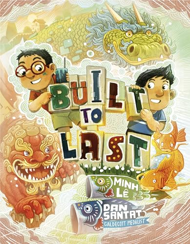 Two boys hold block letters spelling Built to Last amidst a dragon and goldfish.