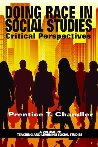 Doing Race in Social Studies : Critical Perspectives
