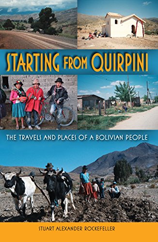 Starting from Quirpini: The Travels and Places of a Bolivian People