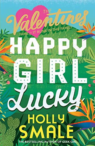 Happy Girl Lucky: Hilarious new romantic-comedy books for the Instagram generation: Book 1 (The Valentines)