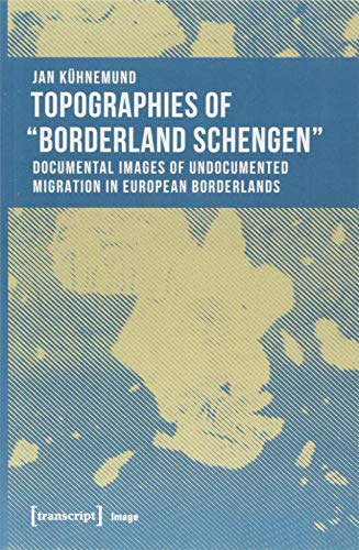Topographies of "Borderland Schengen"