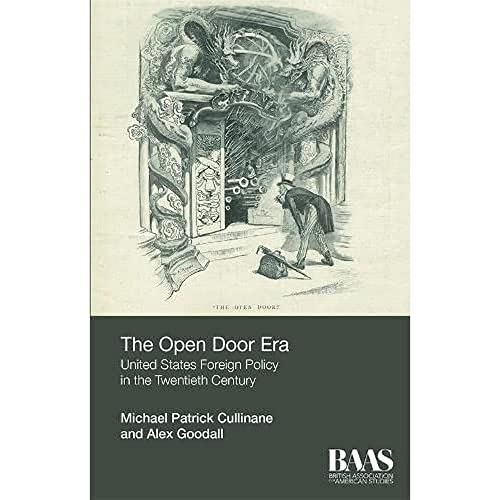 The Open Door Era : United States Foreign Policy in the Twentieth Century