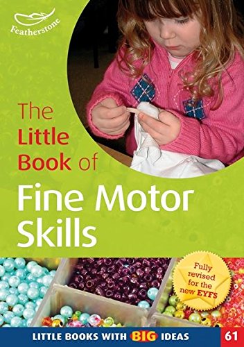 The Little Book of Fine Motor Skills (Little Books)
