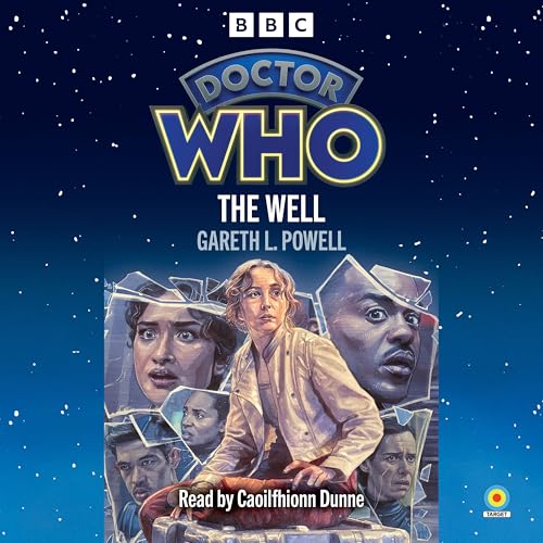 Doctor Who: The Well : 15th Doctor Novelisation