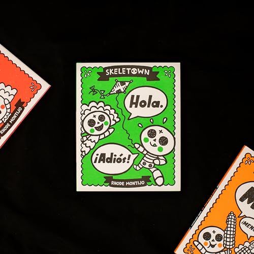 Skeletown: Hola. ¡Adios!
