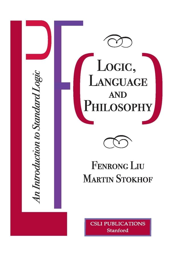 Logic, Language and Philosophy : An Introduction to Standard Logic