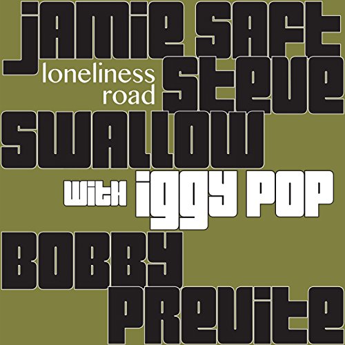CD cover for "Loneliness Road" by Jamie Saft, Steve Swallow & Bobby Previte.