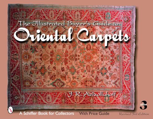 The Illustrated Buyer's Guide to Oriental Carpets
