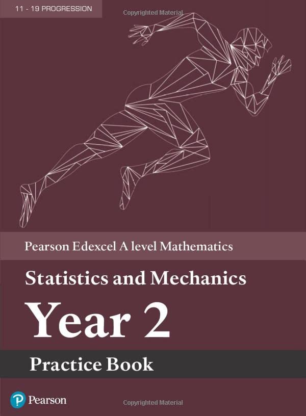 Edexcel A level Mathematics Statistics & Mechanics Year 2 Practice Book (A level Maths and Further Maths 2017)