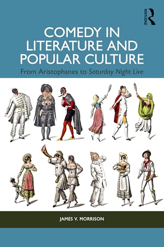 Comedy in Literature and Popular Culture : From Aristophanes to Saturday Night Live