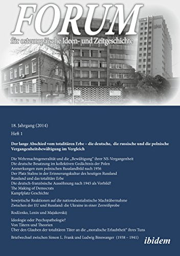 Forum für osteuropäische Ideen- und Zeitgeschichte. Der lange Abschied vom totalitären Erbe (Forum Für Osteuropäische Ideen- Und Zeitgeschichte, 18. Jahrgang 2014)
