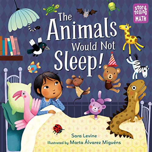 The Animals Would Not Sleep! (Storytelling Math): 2