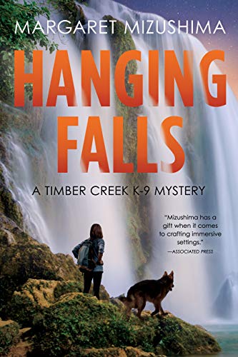 Hanging Falls: A Timber Creek K-9 Mystery: 6