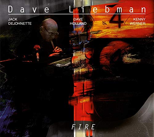 CD cover for Dave Liebman's "Fire" featuring a portrait and abstract design.