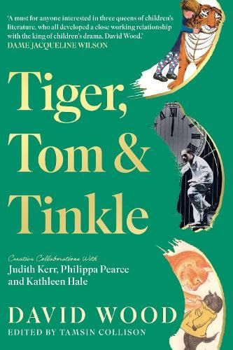 Tiger, Tom & Tinkle : Creative Collaborations With Judith Kerr, Philippa Pearce and Kathleen Hale