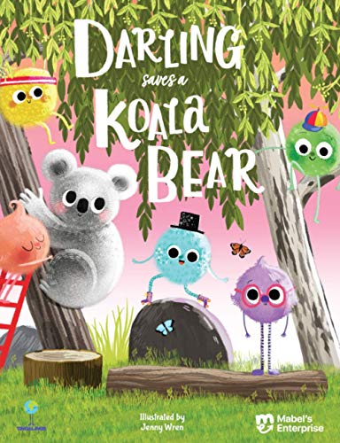 The Tingalings: Darling Saves a Koala Bear: An exciting climate adventure, a daring animal rescue, fun facts and simple climate solutions for little ones