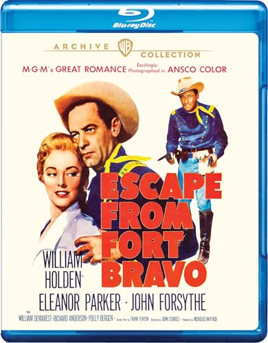Blu-ray cover for Escape from Fort Bravo featuring William Holden and Eleanor Parker.