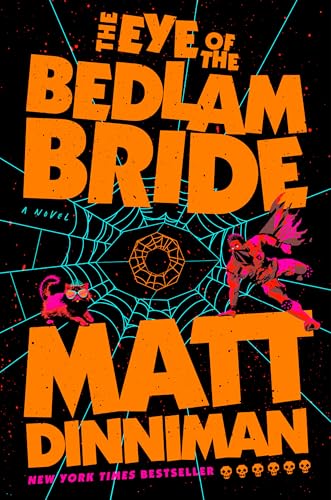 The Eye of the Bedlam Bride : Dungeon Crawler Carl 6