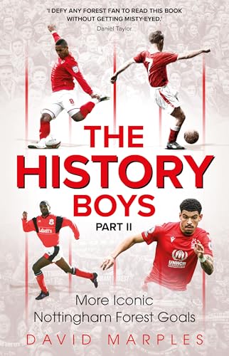 The History Boys Part Two : More Iconic Nottingham Forest Goals