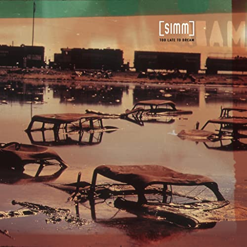 CD cover: flooded cars in a landscape, text reads "Simm - Too Late To Dream".