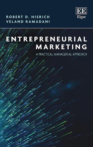 Entrepreneurial Marketing: A Practical Managerial Approach