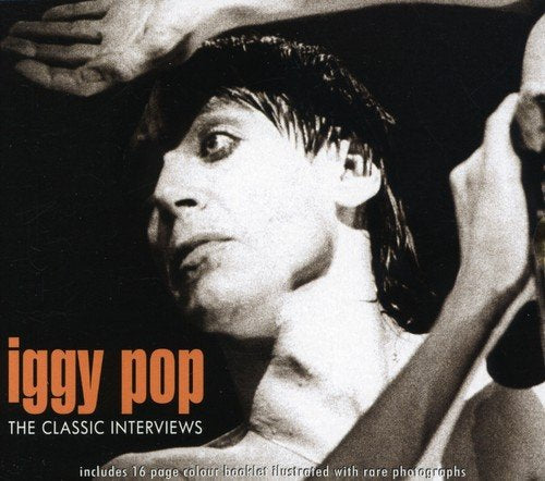 Black and white portrait of Iggy Pop, album cover for "The Classic Interviews.