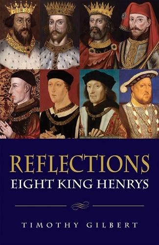 Reflections : Eight King Henrys