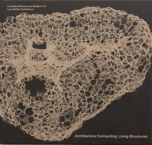 Architecture Connecting: Living Structures