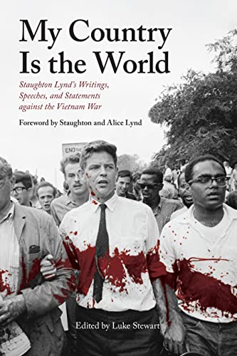 My Country Is the World: Staughton Lynds Speeches