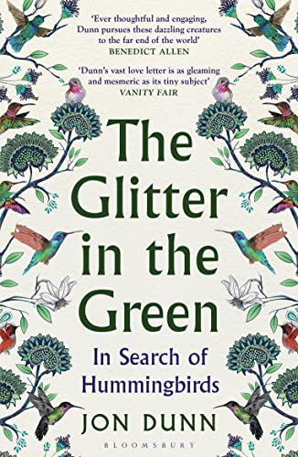 The Glitter in the Green : In Search of Hummingbirds