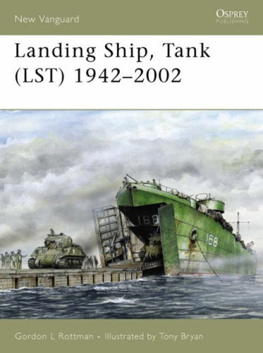 Landing Ship, Tank (LST) 1942-2002: 115 (New Vanguard)