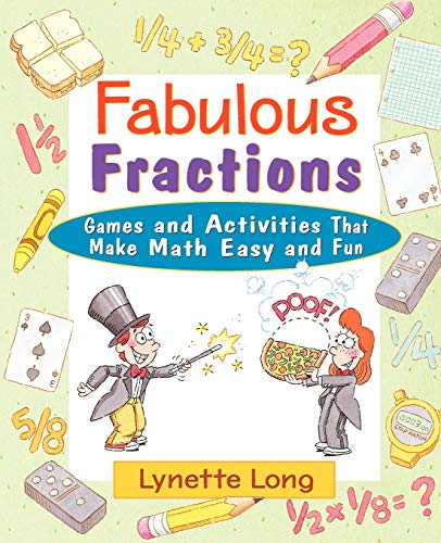 Fabulous Fractions: Games and Activities That Make Math Easy and Fun