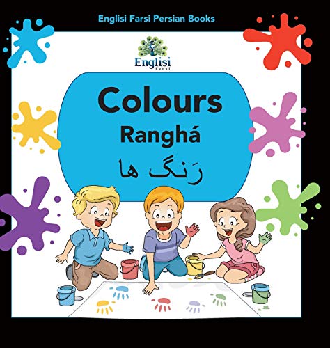 Englisi Farsi Persian Books Colours Rangha : In Persian, English & Finglisi: Colours Rangha : 7