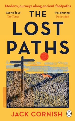The Lost Paths : A History of How We Walk From Here To There