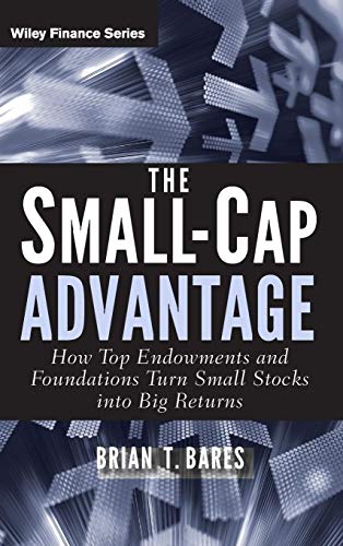 The Small-Cap Advantage: How Top Endowments and Foundations Turn Small Stocks into Big Returns