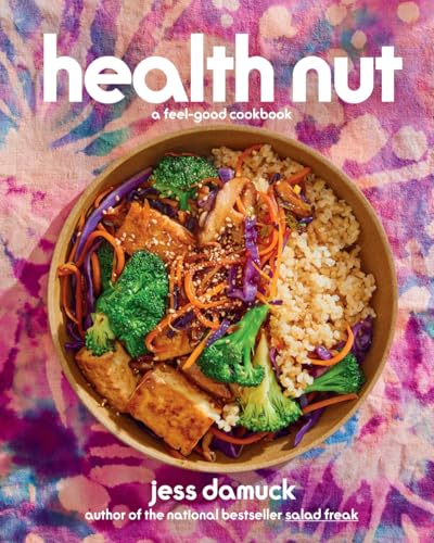Health Nut : A Feel-Good Cookbook