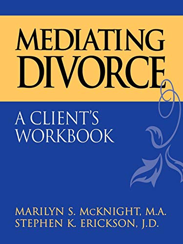 Mediating Divorce: Clients Workbook