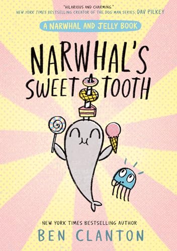 Narwhal's Sweet Tooth : Book 9
