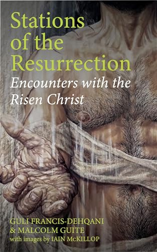 Stations of the Resurrection : Encounters with the Risen Christ