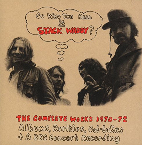Sepia-toned album cover featuring four musicians and text: "So Who The Hell is Stack Waddy?".