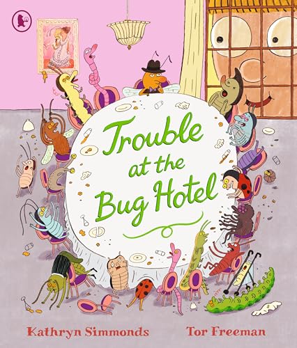 Trouble at the Bug Hotel : A hilarious picture book about the importance of making everyone feel included