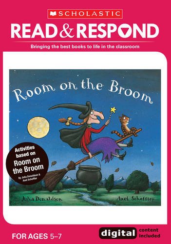 Room on the Broom: teaching activities for guided and shared reading, writing, speaking, listening and more! (Read & Respond)