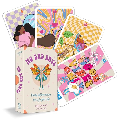 No Bad Days : Daily Affirmations for a Joyful Life (39 Full-Color Cards and 96-Page Guidebook)