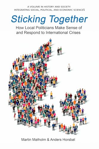 Sticking Together : How Local Politicians Make Sense of and Respond to International Crises