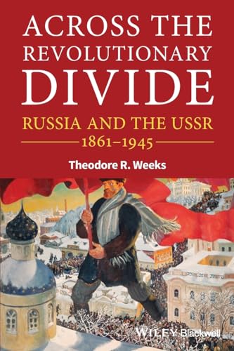Across the Revolutionary Divide: Russia and the USSR