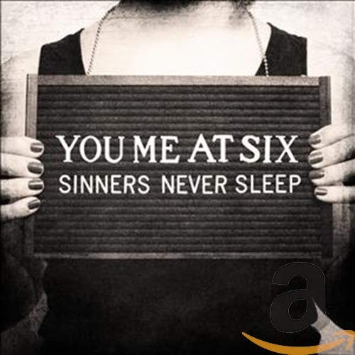 Album cover for "You Me At Six - Sinners Never Sleep" with hands holding a sign.