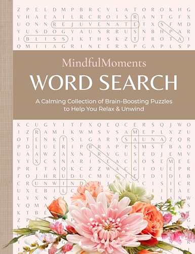 MindfulMoments Word Search : A Calming Collection of Brain-Boosting Puzzles to Help You Relax & Unwind