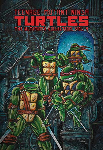Teenage Mutant Ninja Turtles: The Ultimate Collection, Vol. 4 (TMNT Ultimate Collection)