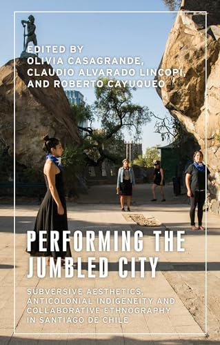 Performing the Jumbled City: Subversive Aesthetics
